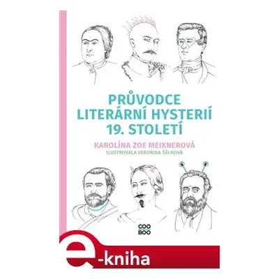 Průvodce literární hysterií 19. století - Karolína Meixnerová