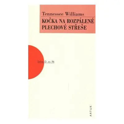 Kočka na rozpálené plechové střeše - Tennessee Williams