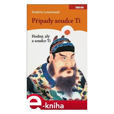 Případy Soudce Ti. Hodný, zlý a soudce T - Frédéric Lenormand