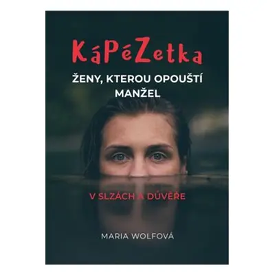 Kápézetka ženy, kterou opouští manžel - Maria Wolfová