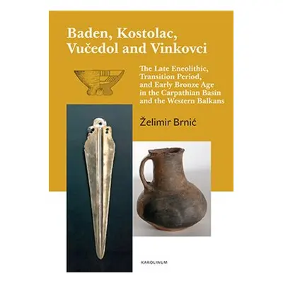 Baden, Kostolac, Vučedol and Vinkovci - Želimir Brnić