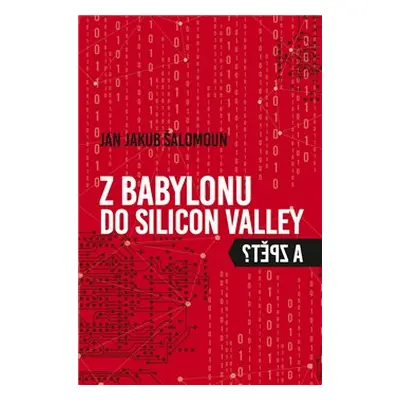 Z Babylonu do Silicon Valley a zpět? - Jan Jakub Šalomoun