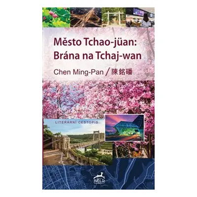 Město Tchao-jüan: Brána na Tchaj-wan - Chen Ming-Pan