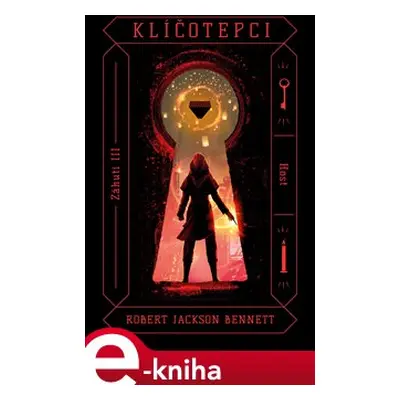 Klíčotepci - Robert Jackson Bennett