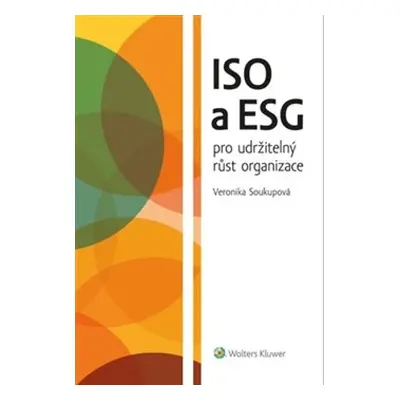 ISO a ESG pro udržitelný růst organizace - Veronika Soukupová