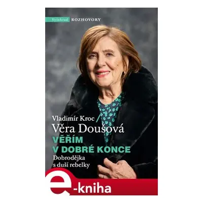 Věřím v dobré konce - Věra Doušová, Vladimír Kroc