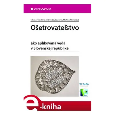 Ošetrovateľstvo - Martina Molnárová, Andrea Ševčovičová, Tatiana Hrindová