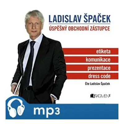 Ladislav Špaček – Úspěšný obchodní zástupce, mp3 - Ladislav Špaček