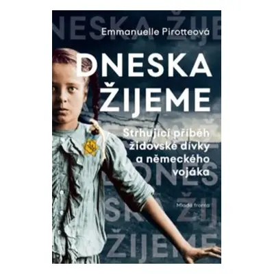 Dneska žijeme - Emmanuelle Pirotteová