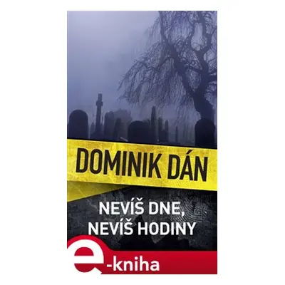 Nevíš dne, ani hodiny - Dominik Dán