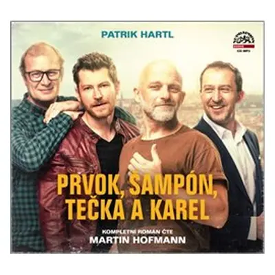 Prvok, Šampón, Tečka a Karel - Patrik Hartl