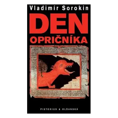 Den opričníka - Vladimír Sorokin