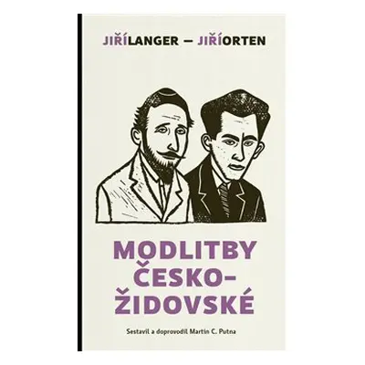 Modlitby českožidovské - Jiří Orten, Jiří Langer