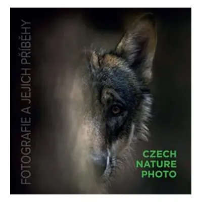 Czech Nature Photo - fotografie a jejich příběhy