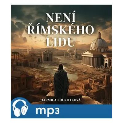 Není římského lidu, mp3 - Jarmila Loukotková