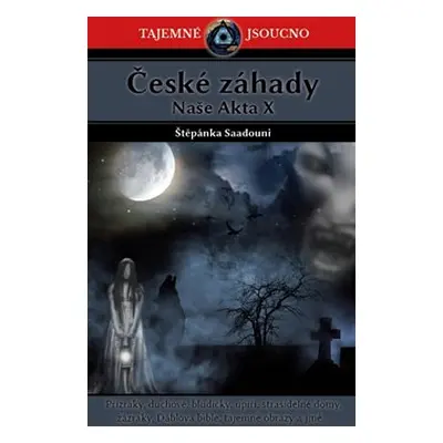 České záhady - Štěpánka Saadouni