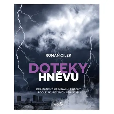 Doteky hněvu - Roman Cílek