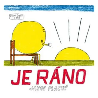 Je ráno - Jakub Plachý