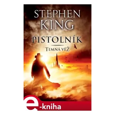 Temná věž I. - Pistolník - Stephen King