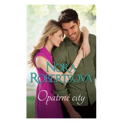 Opatrné city - Nora Roberts