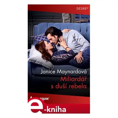 Miliardář s duší rebela - Janice Maynardová