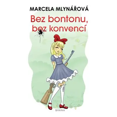 Bez bontonu, bez konvencí - Marcela Mlynářová