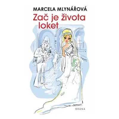 Zač je života loket - Marcela Mlynářová