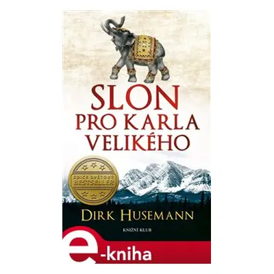 Slon pro Karla Velikého - Dirk Husemann