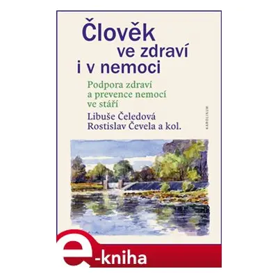 Člověk ve zdraví i v nemoci - kolektiv autorů, Libuše Čeledová, Rostislav Čevela