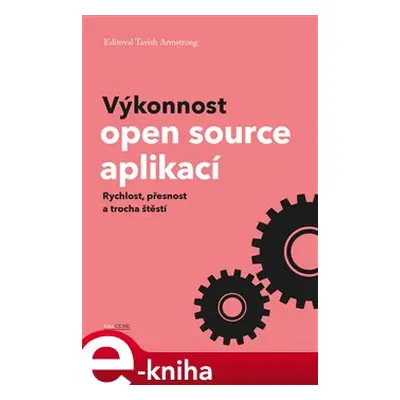 Výkonnost open source aplikací - Tavish Armstrong