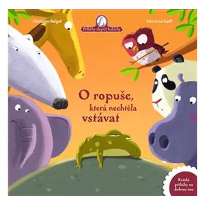 O ropuše, která nechtěla vstávat - Christine Beigel, Hervé Le Goff