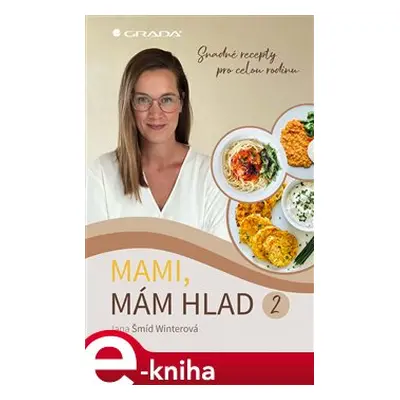 Mami, mám hlad 2 - Jana Śmíd Winterová