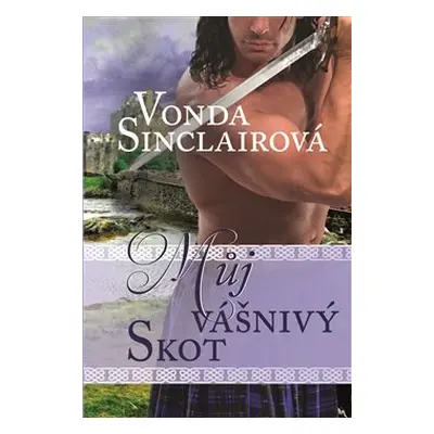 Můj vášnivý Skot - Vonda Sinclairová