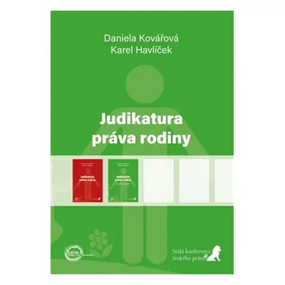 Judikatura práva rodiny (první doplněk) - Karel Havlíček, Daniela Kovářová