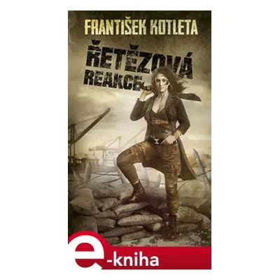 Řetězová reakce - František Kotleta