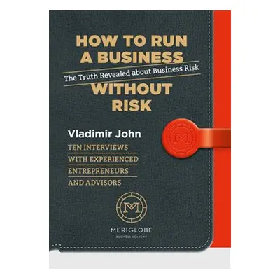 How to run a business without risk - Vladimír John