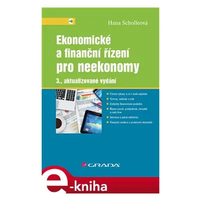 Ekonomické a finanční řízení pro neekonomy - Hana Scholleová