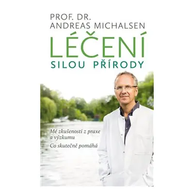 Léčení silou přírody - Andreas Michalsen