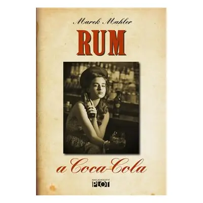 Rum a Coca-Cola - Marek Mahler