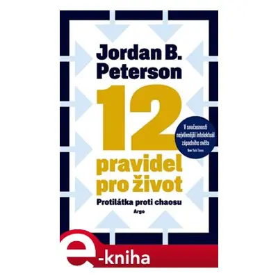 12 pravidel pro život - Jordan B. Peterson