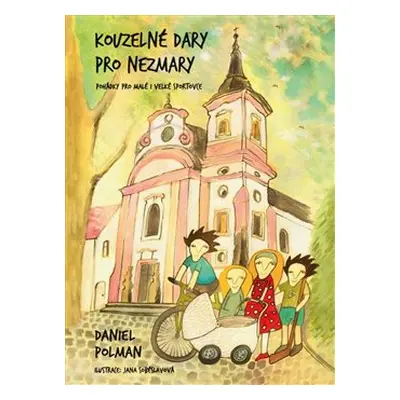 Kouzelné dary pro Nezmary - Daniel Polman