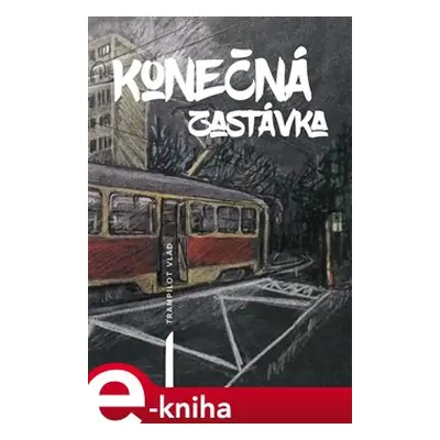 Konečná zastávka - Trampilot Vlad