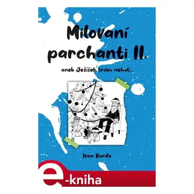 Milovaní parchanti II. - Ivan Burda