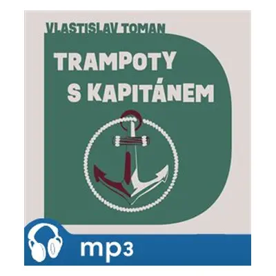 Trampoty s kapitánem, mp3 - Vlastislav Toman