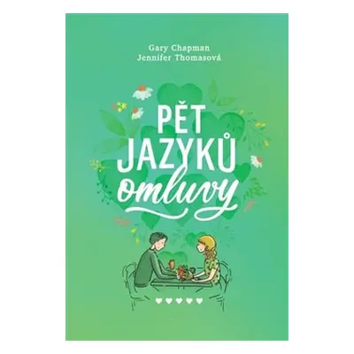 Pět jazyků omluvy - Gary Chapman, Jennifer Thomasová