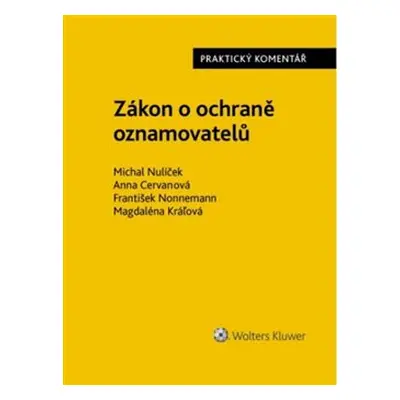 Zákon o ochraně oznamovatelů - Michal Nulíček, Anna Cervanová, František Nonnemann, Magdaléna Kr