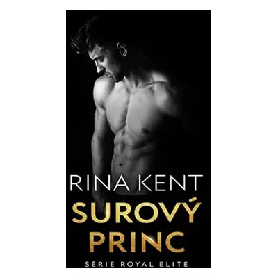 Surový princ - Rina Kent