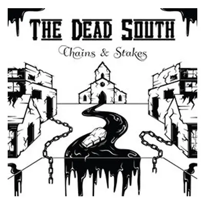 Chains & Stakes - The Dead South