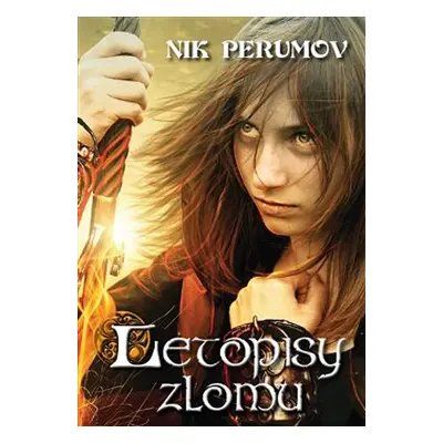 Letopisy zlomu - Nikolaj Perumov