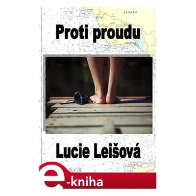 Proti proudu - Lucie Leišová